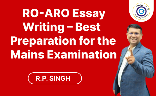 RO-ARO Essay Writing – Best Preparation for the Mains Examination